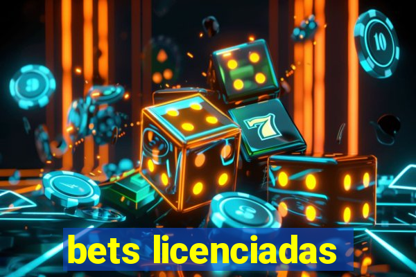 bets licenciadas